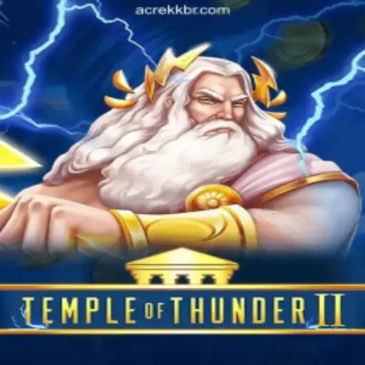 Exploring the Thrilling World of TempleofThunderII - Acre KK O cassino online favorito dos brasileiros🔥